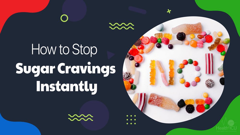 How to Stop Sugar Cravings Instantly